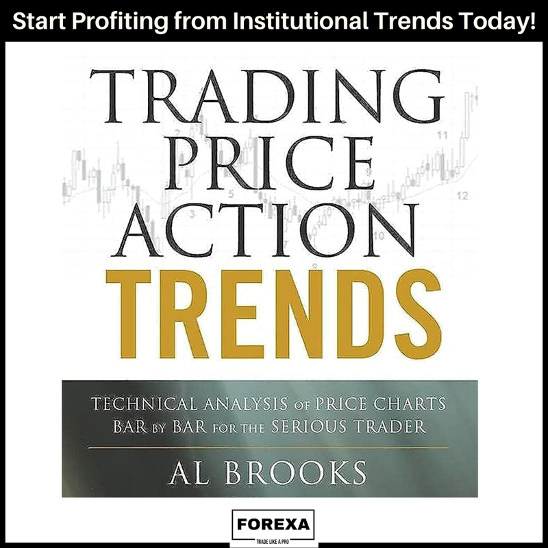 Trading Price Action Trends: Technical Analysis of Price Charts Bar by Bar for the Serious Trader